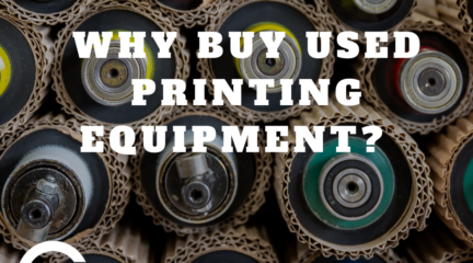 Why buy used printing machinery and equipment?